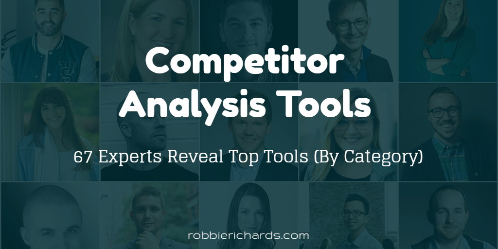 67 Experts Vote For Top Competitor Analysis Tools (By Category)